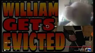 Violette1st: WILLIAM GETS EVICTED!!! Reaction