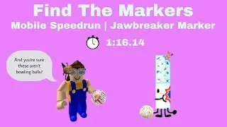 Jawbreaker Marker Mobile Speedrun | 1:16.14 | Find The Markers