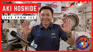 Aki Hoshide live from the ISS