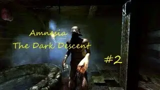 Amnesia The Dark Descent. #2
