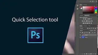 Use Quick Selection Tool in Adobe Photoshop CC