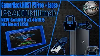PS4 9.00 Jailbreak GamerHack HOST PSFree + Lapse + GoldHEN v2.4b18.5 | No Need USB & Offline Cache