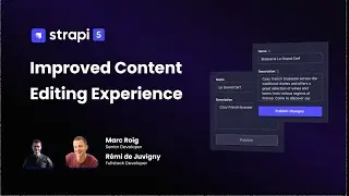 Improved Content Editing Experience - Strapi 5 Draft, Publish, & Content History.