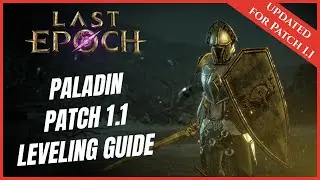 PALADIN BEST LEVELING GUIDE 1- 80 | UPDATED FOR PATCH 1.1 | LAST EPOCH