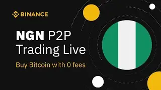 How to Buy and Sell Nigerian Naira With P2P On Binance