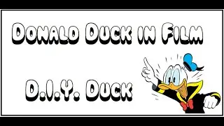 Donald Duck in Film ~ D.I.Y. Duck