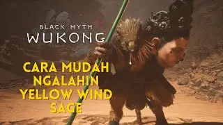 Cara Mengalahkan Yellow Wind Sage! Gampang Banget!