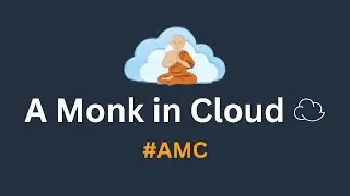 A Monk in Cloud ☁️ 