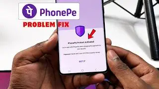 Phonepe Protect Activated Problem Solution | Phonepe Protect Activated | Phonepe Open Problem