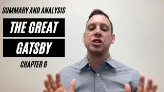 The Great Gatsby - Chapter 6 Summary and Analysis