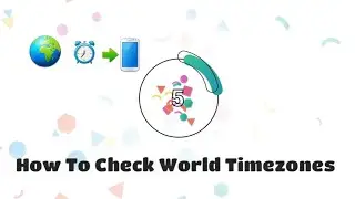 How to check world Timezones in your smartphone
