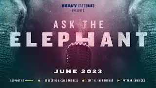 Ask the Elephant - June, 2023