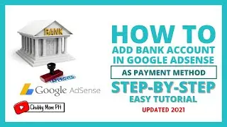 HOW TO ADD BANK ACCOUNT IN GOOGLE ADSENSE AS PAYMENT METHOD | STEP BY STEP EASY TUTORIAL ( UPDATED )
