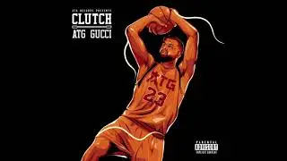 Clutch | ATG GUCCI | ATG RECORDS