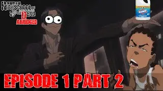 H.O.T.D Abridged BootLegged Episode 1 Part2