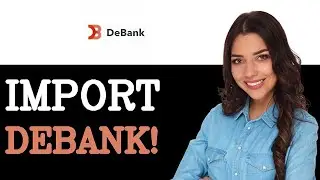 Advanced Guide To Debank Wallet Address Import (2025)