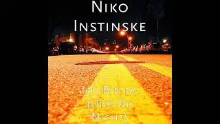 Niko Instinske - (Ich Bin da (Und Du Nicht)
