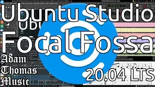 Ubuntu Studio 20.04 LTS (Rambling Vlog/Review)