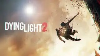 Dying Light 2 КАКИМ БУДЕТ???