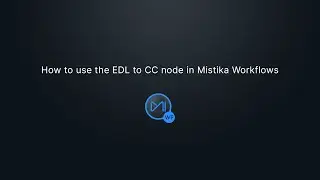 How to use the EDL to CC node in Mistika Workflows