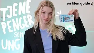 Hvordan Tjene Penger Som Ung 💸 | 5 smarte måter jeg faktisk har gjort selv...