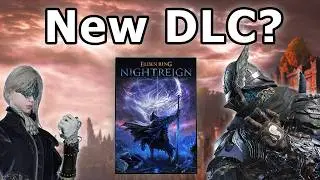 Why I Believe Nightreign Will Have a Second DLC