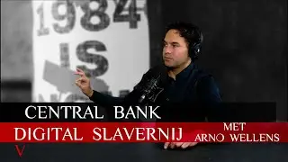 Arno Wellens: Central Bank Digital Slavernij | #79