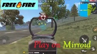 Free Fire 🔥 on mirroid  - Install on mobile, play on PC || Screen Mirroring || Android & PC