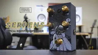 Ground Control Audio - Serpens | How can an optical boost and compressor strengthen guitar tone?