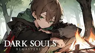 Настало время умирать 〖 Dark Souls 〗