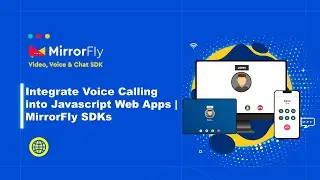 Integrate Voice Calling into Javascript Web Apps | MirrorFly SDKs