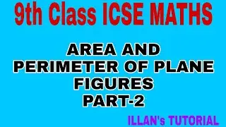 #areaandperimeter #9thmaths  ~AREA AND PERIMETER OF PLANE FIGURES~ PART 2~9th ICSE~