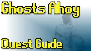 RSQuest: Ghosts Ahoy Quest Guide [ Runescape | RS3 ]