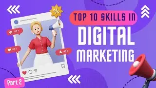Top 10 Digital Marketing Skills | Part   2