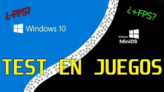 Windows 10 VS MiniOS | TEST EN JUEGOS