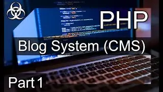 How to make a Blog System 2020 (CMS, Entries, CP) PHP & MySQL (Database) Tutorial Part 1