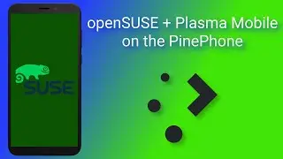openSUSE Plasma on the PinePhone - HomebrewXS