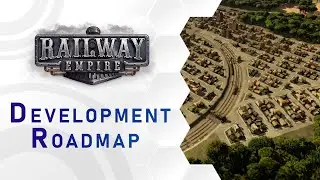 Railway Empire - Development Roadmap