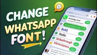 How to Change WhatsApp Font Style and color on any Device