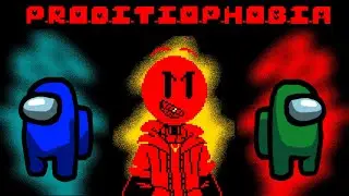 [No AU] P.R.O.D.I.T.I.O.P.H.O.B.I.A [Fell Version of Proditiophobia] (Version Extended)