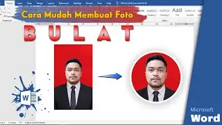 Cara Membuat Foto Bulat di Word