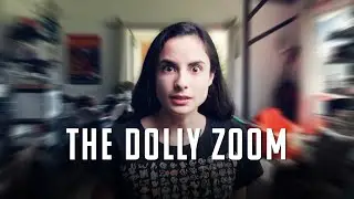 The Dolly Zoom - Cinema Basics