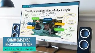 Commonsense Reasoning for Natural Language Processing Lecture  - Dr. Vered Shwartz
