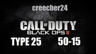 COD: Black Ops 2 - Demolition, Plaza, Type 25 - 50-15 (HD)