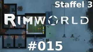 Let's Play RimWorld S3
