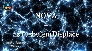 NOVA + nsTurbulentDisplace ! Free Fusion Plugin and Macro | Davinci Resolve ダビンチリゾルブ Fusion チュートリアル