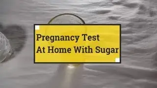 Sugar Pregnancy Test: Procedure, Accuracy  | Sugar Pregnancy Test - Does It Work?