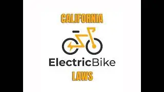 What are California's E-Bike Laws?