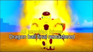 All arcosian forms (Dragon ball final remastered)