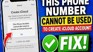 This Phone Number Cannot Be Used to Create an iCloud Account Fix